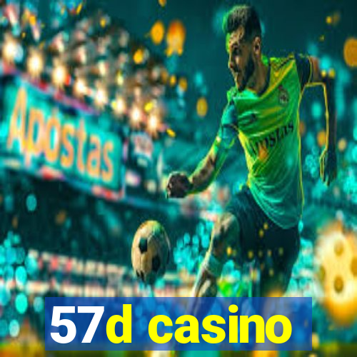 57d casino